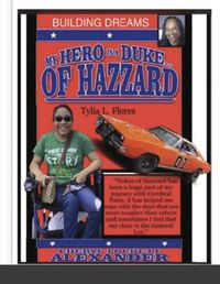 Cover image for My Hero Is a Duke...of Hazzard Building Dreams Edition