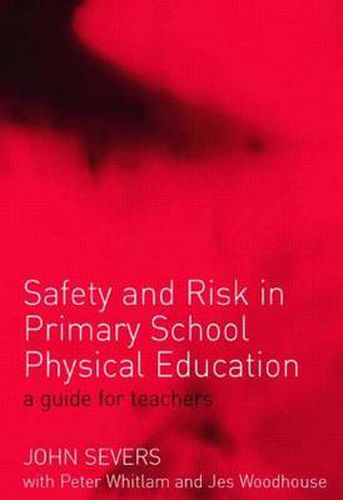 Cover image for Safety and Risk in Primary School Physical Education