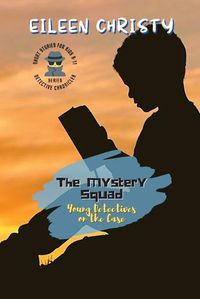 Cover image for The Mystery Squad-Young Detectives on the Case