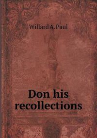 Cover image for Don his recollections