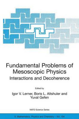 Fundamental Problems of Mesoscopic Physics: Interactions and Decoherence