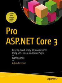 Cover image for Pro ASP.NET Core 3: Develop Cloud-Ready Web Applications Using MVC, Blazor, and Razor Pages