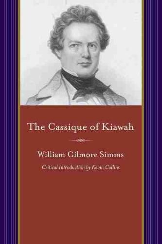 Cover image for The Cassique of Kiawah: A Colonial Romance