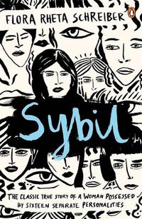 Cover image for Sybil: The True Story of a Woman Possessed by Sixteen Separate Personalities
