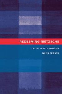 Cover image for Redeeming Nietzsche: On the Piety of Unbelief