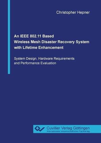 Cover image for An IEEE 802.11 Based Wireless Mesh Disaster Recovery System with Lifetime Enhancement