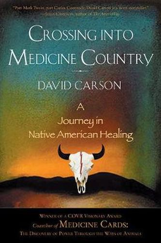 Cover image for Crossing into Medicine Country: A Journey in Native American Healing