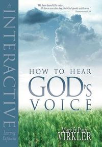 Cover image for How to Hear God's Voice: An Interactive Learning Experience