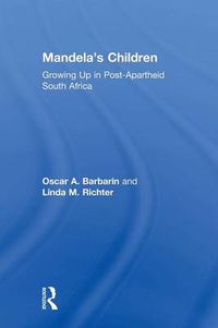 Cover image for Mandela's Children: Growing Up in Post-Apartheid South Africa