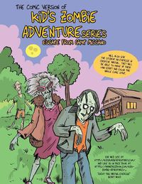 Cover image for Comic Version of Kid's Zombie Adventure Series Escape from Camp Miccano.