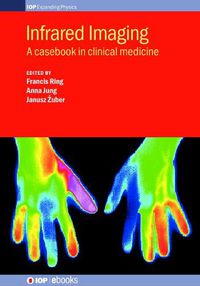 Cover image for Infrared Imaging: A casebook in clinical medicine