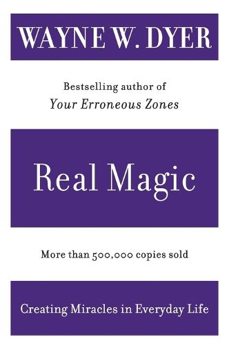 Cover image for Real Magic: Creating Miracles in Everyday Life
