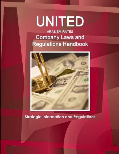 Cover image for United Arab Emirates Company Laws and Regulations Handbook- Strategic Information and Regulations