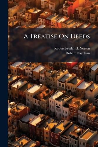 Cover image for A Treatise On Deeds