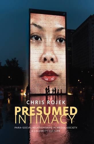 Cover image for Presumed Intimacy: Parasocial Interaction in Media, Society and Celebrity Culture