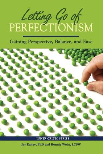 Cover image for Letting Go of Perfectionism: Gaining Perspective, Balance, and Ease