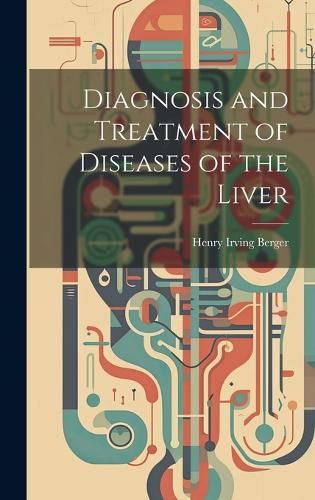 Cover image for Diagnosis and Treatment of Diseases of the Liver