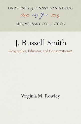 Cover image for J. Russell Smith: Geographer, Educator, and Conservationist