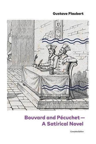 Cover image for Bouvard and P cuchet - A Satirical Novel (Complete Edition)