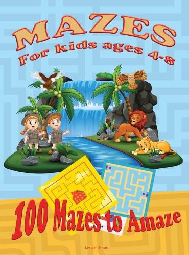 Cover image for Mazes for Kids Ages 4-8: Activity Book for kids 6-8, 8-12 The Maze Workbook for Children with three levels easy, medium, and hard.