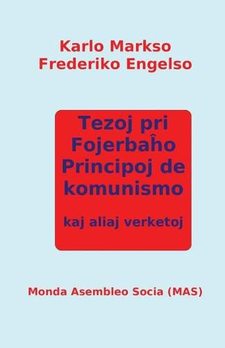 Tezoj pri Fojerba&#293;o, Principoj de komunismo kaj aliaj verketoj