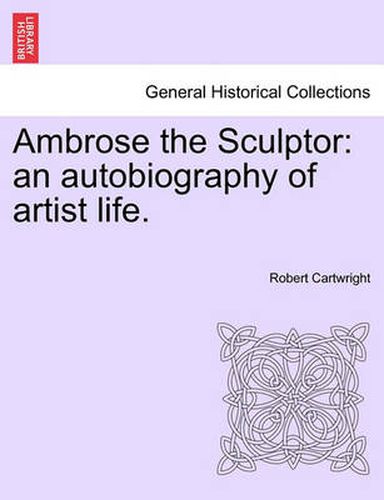 Cover image for Ambrose the Sculptor: An Autobiography of Artist Life.