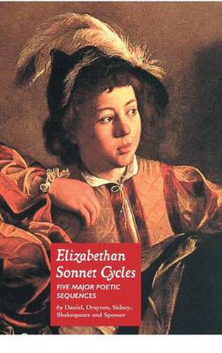 Cover image for Elizabethan Sonnet Cycles: Five Major Elizabethan Sonnet Sequences