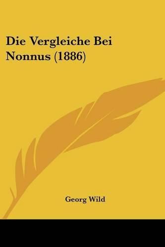 Cover image for Die Vergleiche Bei Nonnus (1886)