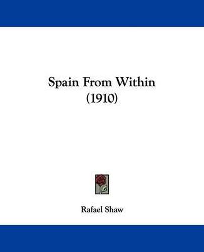 Cover image for Spain from Within (1910)