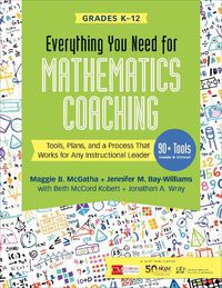 Cover image for Everything You Need for Mathematics Coaching: Tools, Plans, and a Process That Works for Any Instructional Leader, Grades K-12