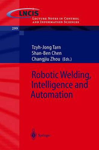 Cover image for Robotic Welding, Intelligence and Automation