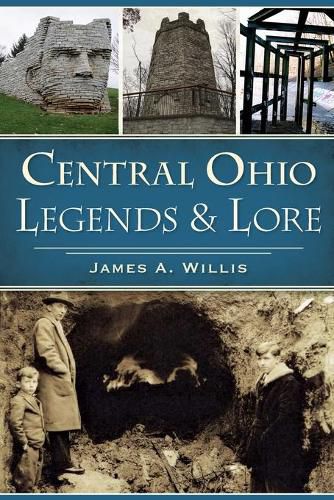 Cover image for Central Ohio Legends & Lore