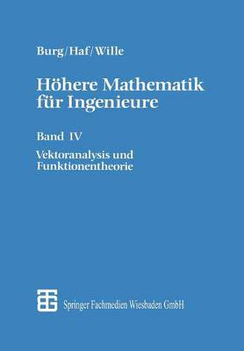 Hoehere Mathematik fur Ingenieure: Band IV Vektoranalysis und Funktionentheorie