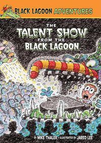 Cover image for Talent Show from the Black Lagoon