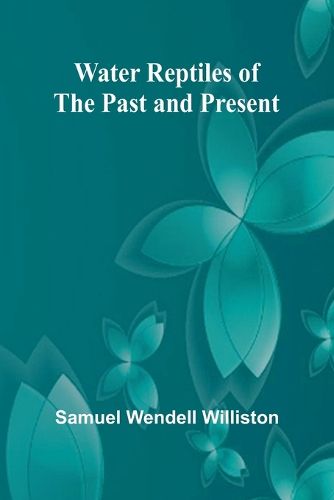 Cover image for Water Reptiles Of The Past And Present