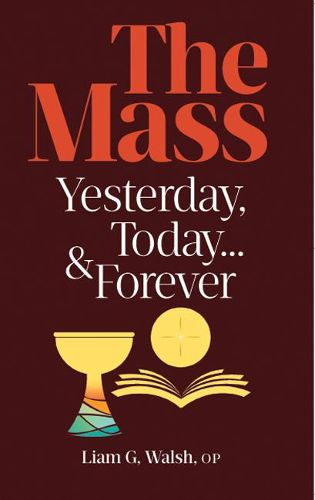 Cover image for The Mass: Yesterday, Today ... and Forever