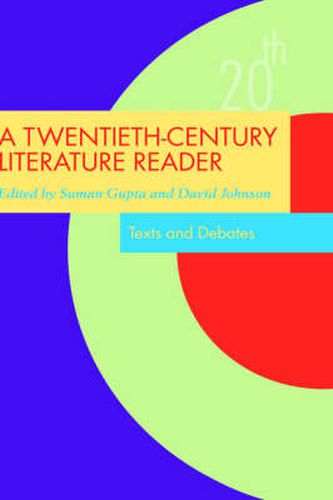 Cover image for A Twentieth-Century Literature Reader: Texts and Debates