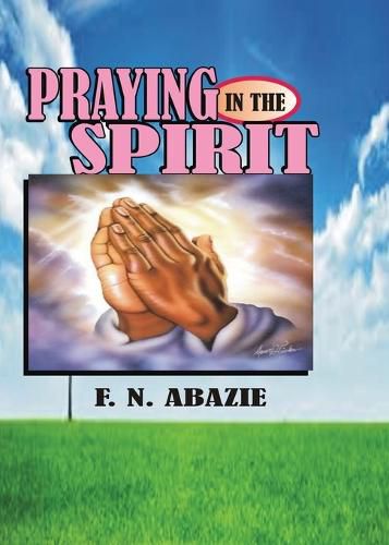 Cover image for Praying in the Spirit: Prayer