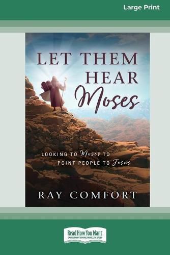 Cover image for Let Them Hear Moses: Looking to Moses to Point People to Jesus (16pt Large Print Edition)