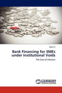 Cover image for Bank Financing for SMEs under Institutional Voids