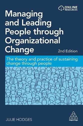 Cover image for Managing and Leading People through Organizational Change: The Theory and Practice of Sustaining Change through People