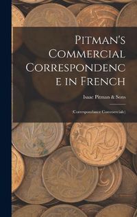 Cover image for Pitman's Commercial Correspondence in French