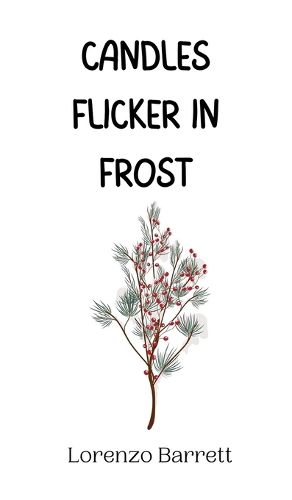 Cover image for Candles Flicker in Frost