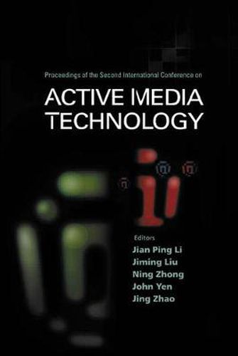 Cover image for Active Media Technology - Proceedings Of The Second International Conference