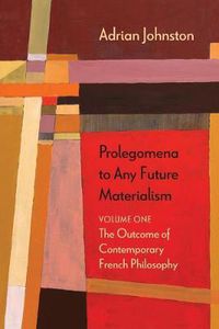 Cover image for Prolegomena to Any Future Materialism: The Outcome of Contemporary French Philosophy