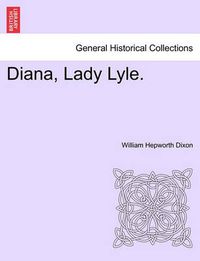 Cover image for Diana, Lady Lyle.