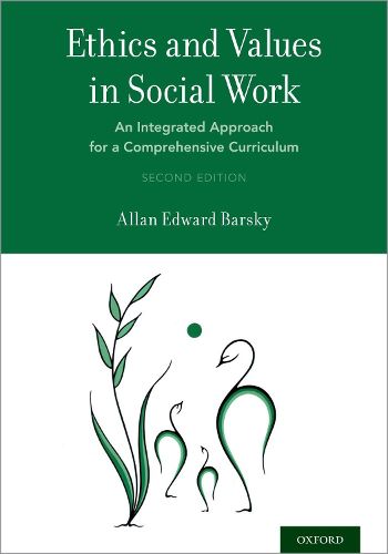 Cover image for Ethics and Values in Social Work: An Integrated Approach for a Comprehensive Curriculum