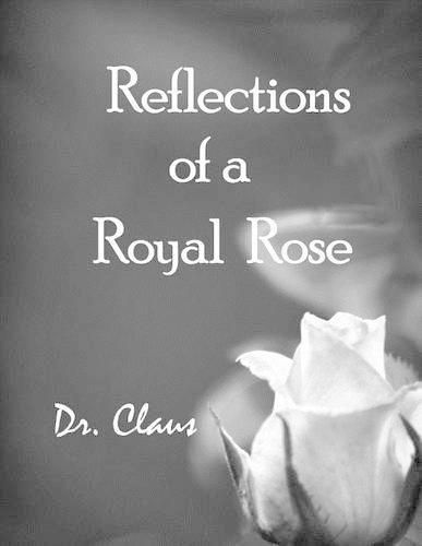 Cover image for Reflections of a Royal Rose