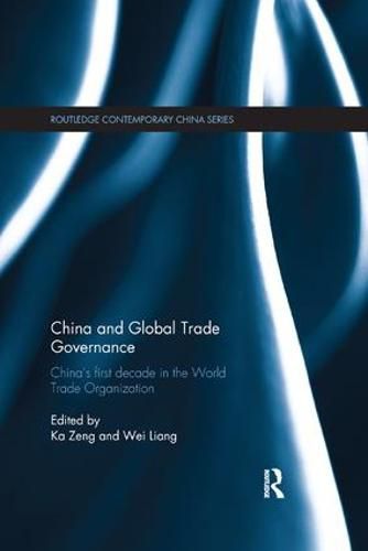 Cover image for China and Global Trade Governance: China's First Decade in the World Trade Organization