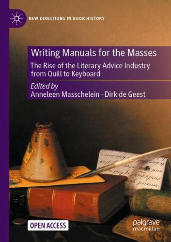 Cover image for Writing Manuals for the Masses: The Rise of the Literary Advice Industry from Quill to Keyboard